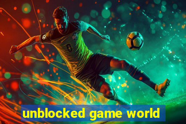 unblocked game world